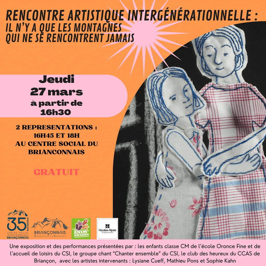 Affiche « Rencontre artistique intergénérationnelle : il n’y a que les montagnes qui ne se rencontrent jamais », jeudi 27 mars à partir de 16 h 30 au Centre social du Briançonnais, gratuit